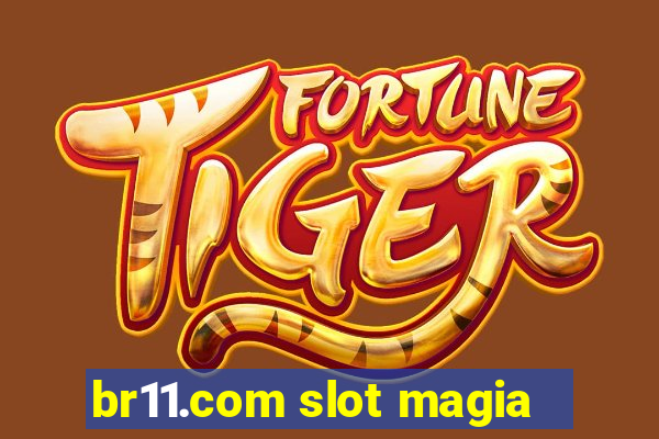 br11.com slot magia